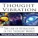 Thought Vibration Or The Law Of Attraction In The Thought World at Amazon mp3: 51mKN9k%2BBfL._SL75_