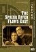 Spring River Flows East (Two-Disc Special Edition)
