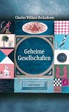 Geheime Gesellschaften - Charles William Heckethorn
