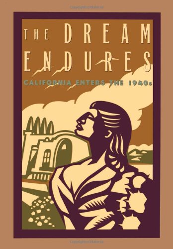 the dream endures california enters the 1940s americans and the california dream
