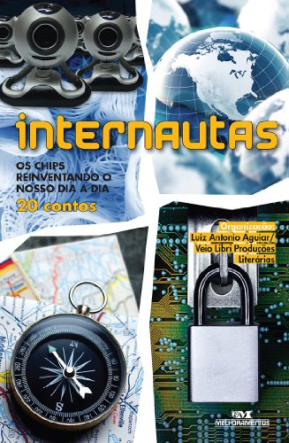 Internautas: Os Chips Reinventando o Nosso Dia a Dia (Série Instalação) (Portuguese Edition)