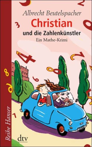 Christian und die Zahlenkünstler: Ein Mathe-Krimi