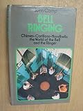 Bell ringing : chimes, carillons, handbells, the world of the bell and the ringer