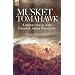 Musket and Tomahawk: A Military History of the French and Indian War, 1753-1760