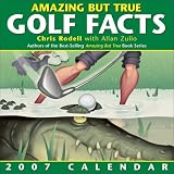 Amazing But True Golf Facts 2007 Day-to-Day Calendar