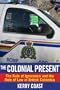 The Colonial Present: The Rule of Ignorance and the Role of Law in British Columbia
