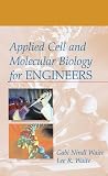 Applied Cell and Molecular Biology for Engineers