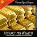 Attracting Wealth - Self Hypnosis