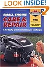 Small Engine Care & Repair: A step-by-step guide to maintaining your small engine (Briggs & Stratton)