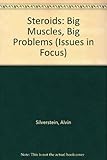 Steroids : big muscles, big problems