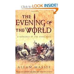 The Evening of the World: A Novel of the Dark Ages (Matter of Eternal Rome)