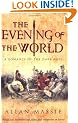 The Evening of the World: A Novel of the Dark Ages (Matter of Eternal Rome)