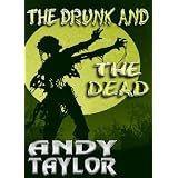 The Drunk and the Dead ~ Andy Taylor