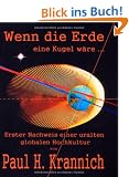 Wenn die Erde eine Kugel w�re ...: Erster Nachweis einer uralten globalen Hochkultur