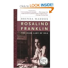 Rosalind Franklin: The Dark Lady Of DNA