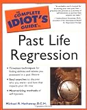 ISBN: 1592570658 - The Complete Idiot's Guide to Past Life Regression