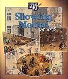 Buy : Showing Motion in Art (How to Look at Art)