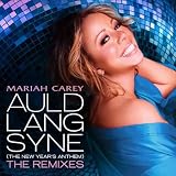 Mariah Carey Auld Lang Syne  The Remixes