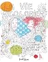 La vie � colorier