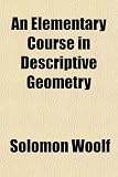 An Elementary Course in Descriptive Geometry