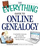 The Everything Guide to Online Genealogy: A complete resource to using the Web to trace your family history (Everything Series)