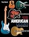 History of the American Guitar: 1833 to the Present Day