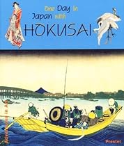 One Day in Japan with Hokusai (Adventures in Art and Architecture) One Day in Japan with Hokusai (Adventures in Art and Architecture)