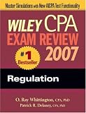 Wiley CPA Exam Review 2007 Regulation (Wiley Cpa Examination Review Regulation)