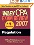 Wiley CPA Exam Review 2007 Regulation (Wiley CPA Examination Review: Regulation)