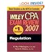 Wiley CPA Exam Review 2007 Regulation (Wiley Cpa Examination Review Regulation)
