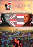 Thailand: Torn Between Two Worlds  (Pattaya Documentary Feature Film 09)