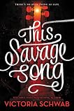 This Savage Song (Monsters of Verity)