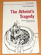 The Atheist's Tragedy