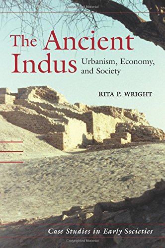 the ancient indus urbanism economy and society case studies in early societies