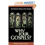 Why Four Gospels?: The Historical Origins of the Gospels