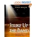 Strike Up the Band: A New History of Musical Theatre