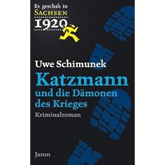 Katzmann und die D�monen des Krieges: Katzmanns zweiter Fall (1920) Kriminalroman