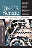 The U.S. Senate : from deliberation to dysfunction