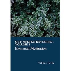 Self Meditation Series - Volume 4 Elemental Meditation