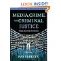 Media, Crime, and Criminal Justice: Images, Realities and Policies (Wadsworth Contemporary Issues in Crime and Justice)