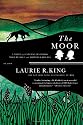 The Moor: A Novel of Suspense Featuring Mary Russell and Sherlock Holmes (Mary Russell Novels)