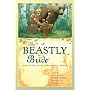 The Beastly Bride: Tales of the Animal People
