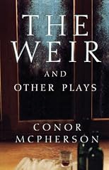 Weir and Other Plays