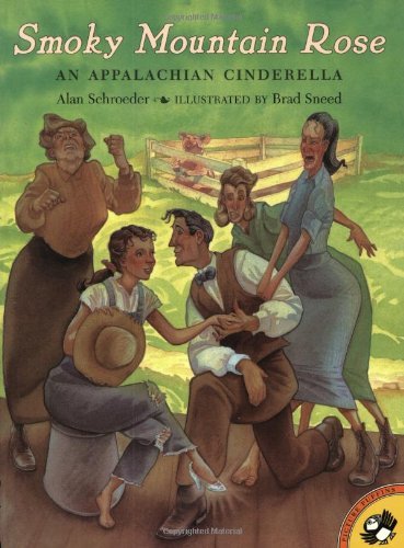 Smoky Mountain Rose: An Appalachian Cinderella (Picture Puffins) by Schroeder Alan (2000-05-08) Paperback