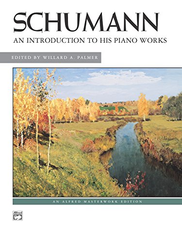 An Introduction to His Piano Works: For Early Intermediate to Late Intermediate Piano (Alfred Masterwork Edition)