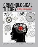 Criminological Theory: A Brief Introduction (4th Edition)