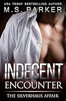 Indecent Encounter: The Silverhaus Affair