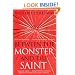 Between the Monster and the Saint: The Divided Spirit of Humanity