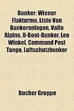 Bunker: Atlantikwall, Bauform (Bunker), Bunker in Deutschland, Bunker in Frankreich, Hochbunker, Strategischer Bunker, Taktischer Bunker, Ziviler ... North American Aerospace Defense Command