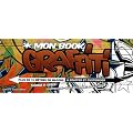 Mon book graffiti : Plus de 15 m�tres de wagons � graffer et customiser